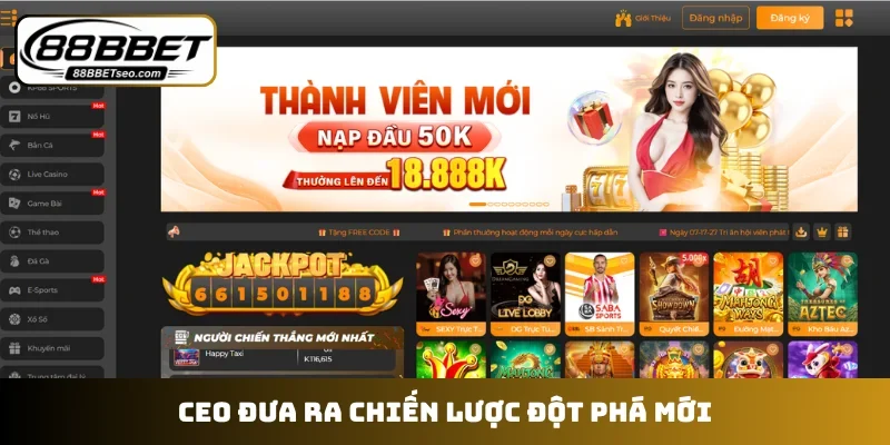 CEO đưa ra chiến lược đột phá mới