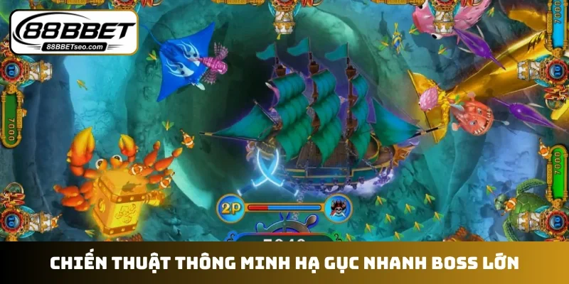 Chiến thuật thông minh hạ gục nhanh boss lớn