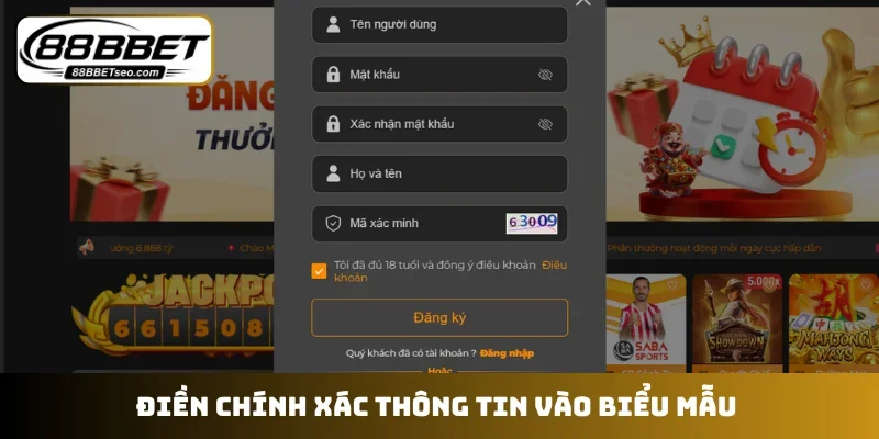 Điền chính xác thông tin vào biểu mẫu