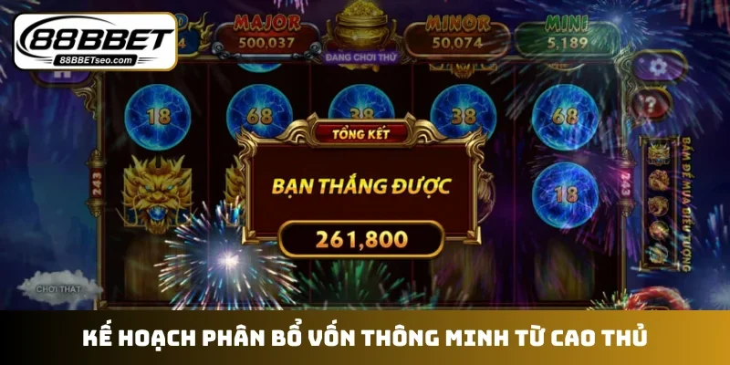 Kế hoạch phân bổ vốn thông minh từ cao thủ