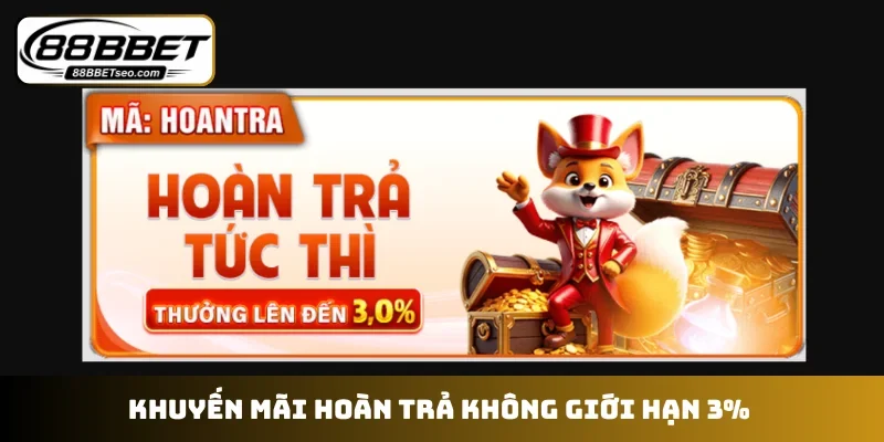 Khuyến mãi hoàn trả không giới hạn 3%