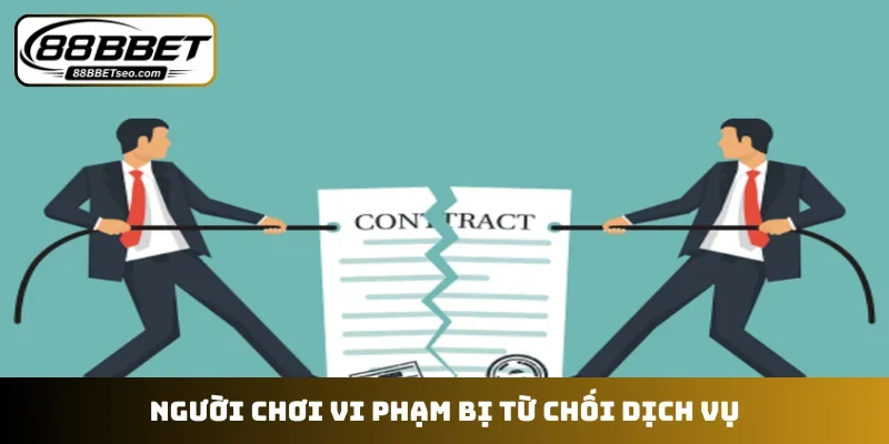 Người chơi vi phạm bị từ chối dịch vụ