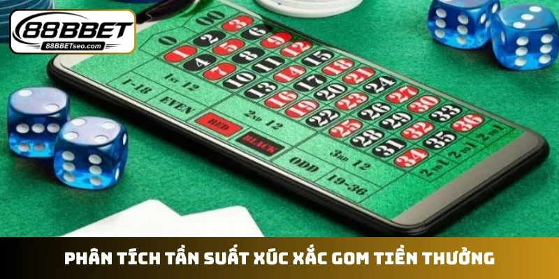 Phân tích tần suất xúc xắc gom tiền thưởng