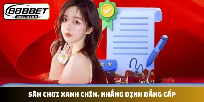 Sân chơi xanh chín, khẳng định đẳng cấp