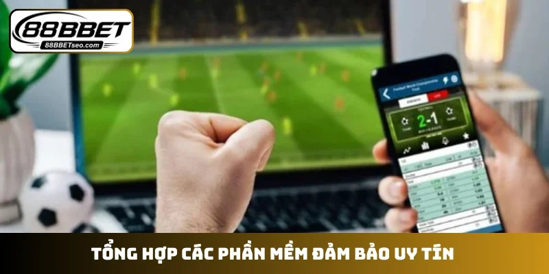 Tổng hợp các phần mềm đảm bảo uy tín