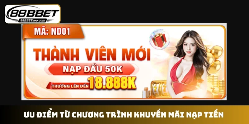 Ưu điểm từ chương trình khuyến mãi nạp tiền