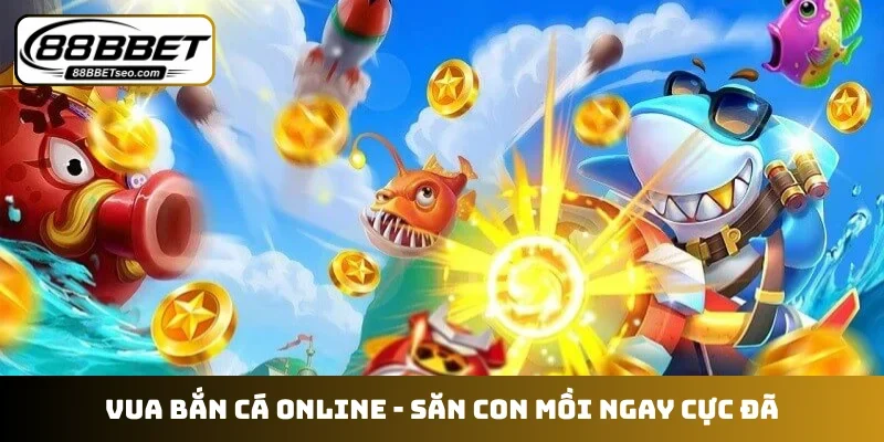 Vua bắn cá online